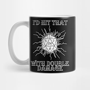 I'd Hit That D20 Mug